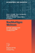 Nachhaltiges Wohnen: Befunde Und Konzepte Fr Zukunftsfhige Stadtquartiere - Harloff, Hans J (Editor), and Christiaanse, Kees (Editor), and Dienel, Hans-Liudger (Editor)