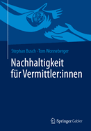 Nachhaltigkeit F?r Vermittler: Innen
