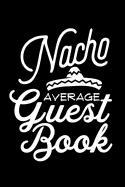 Nacho Average Guest Book: Practical Wedding Bride and Groom Sign In Guestbook