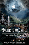 Nachtsturm Castle: A Gothic Austen Novel