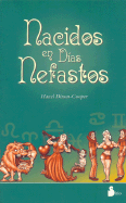 Nacidos En Dias Nefastos - Dixon-Cooper, Hazel