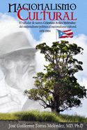 Nacionalismo Cultural: El tallador de santos Celestino Avils Melndez: del Nacionalismo Poltico al Nacionalismo Cultural 1976-1984