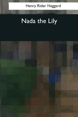 NADA the Lily - Haggard, Henry Rider, Sir