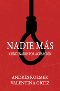 NADIE M?S Condenados por Acusaci?n