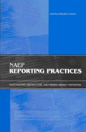 Naep Reporting Practices: Investigating District-Level and Market-Basket Reporting - National Research Council, and Board on Testing and Assessment, and Center for Education