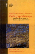 Nagarjuna's Refutation of Logic (Nyaya) =: Vaidalyaprakarana = Zib Mo Rnam Par Hthag Pa Zes Bya Bahi Rab Tu Byed Pa: Edition of the Tibetan Text, Engl