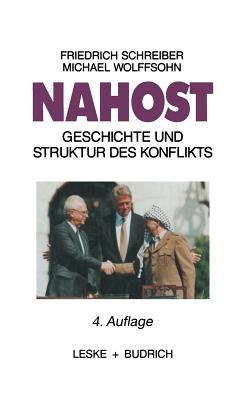 Nahost: Geschichte Und Struktur Des Konflikts - Schreiber, Friedrich