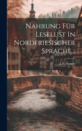 Nahrung Fr Leselust In Nordfriesischer Sprache...