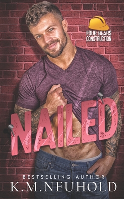 Nailed - Neuhold, K M