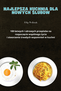 Najlepsza Kuchnia Dla Nowych  lubw