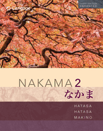 Nakama 2 Enhanced, Student Edition: Intermediate Japanese: Communication, Culture, Context
