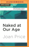 Naked at Our Age: Talking Out Loud about Senior Sex
