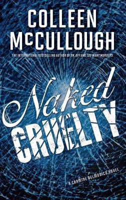 Naked Cruelty - McCullough, Colleen
