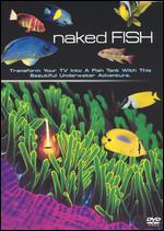 Naked Fish - 