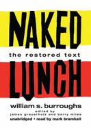 Naked Lunch: The Restored Text: The Restored Text
