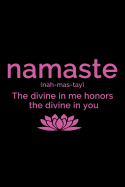 Namaste the Divine in Me Honors the Divine in You: Buddha Lotus Flower Yoga Journal (Inspirational Composition Notebook)