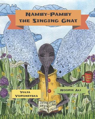 Namby-Pamby the Singing Gnat - Bulbeck, Leonora (Editor), and Fox, Julie G (Editor)