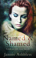 Named and Shamed: A Dark and Dirty Erotic Fairy Tale