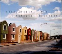 Nameless Neighbors - Nick Sanders Trio