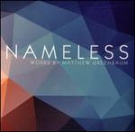 Nameless: Works by Matthew Greenbaum