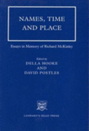 Names, Time and Place: Essays in Memory of Richard McKinley