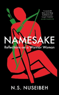 Namesake: Reflections on A Warrior Woman