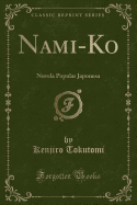 Nami-Ko: Novela Popular Japonesa (Classic Reprint)