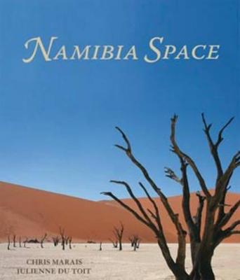 Namibia Space - Du Toit, Julienne, and Marais, Chris (Photographer)