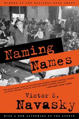 Naming Names: With a New Afterword by the Author - Navasky, Victor S