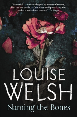Naming the Bones - Welsh, Louise