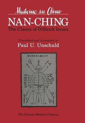 Nan-Ching--The Classic of Difficult Issues - Unschuld, Paul