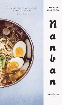 Nanban: Japanese Soul Food - Anderson, Tim