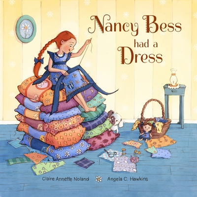 Nancy Bess Had a Dress - Noland, Claire