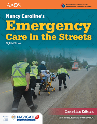 Nancy Caroline's Emergency Care in the Streets Advantage Package (Canadian Edition) - American Academy of Orthopaedic Surgeons (Aaos), and Paramedic Association of Canada, and Caroline, Nancy L