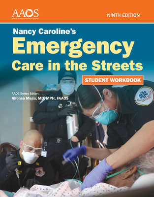 Nancy Caroline's Emergency Care in the Streets Student Workbook (Paperback) - American Academy of Orthopaedic Surgeons (Aaos)