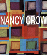 Nancy Crow, Quilts and Influences - Crow, Nancy