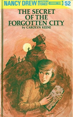 Nancy Drew 52: the Secret of the Forgotten City - Keene, Carolyn