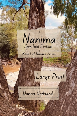 Nanima: Spiritual Fiction Large Print - Goddard, Donna