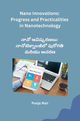 Nano Innovations: Progress and Practicalities in Nanotechnology - Pooja Nair