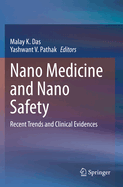 Nano Medicine and Nano Safety: Recent Trends and Clinical Evidences