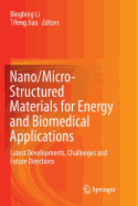 Nano/Micro-Structured Materials for Energy and Biomedical Applications: Latest Developments, Challenges and Future Directions