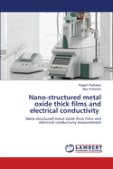 Nano-structured metal oxide thick films and electrical conductivity