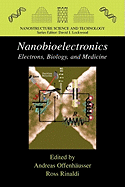 Nanobioelectronics - For Electronics, Biology, and Medicine