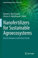 Nanofertilizers for Sustainable Agroecosystems: Recent Advances and Future Trends