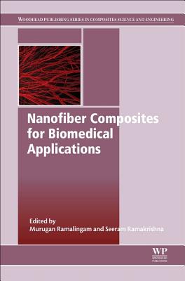 Nanofiber Composites for Biomedical Applications - Ramalingam, Murugan, and Ramakrishna, Seeram