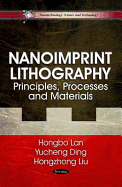 Nanoimprint Lithography: Principles, Processes & Materials