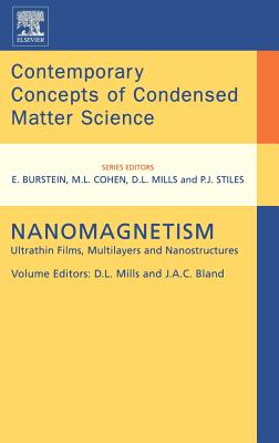 Nanomagnetism: Ultrathin Films, Multilayers and Nanostructures Volume 1 - Mills, D L L, and Bland, J a C, Ma