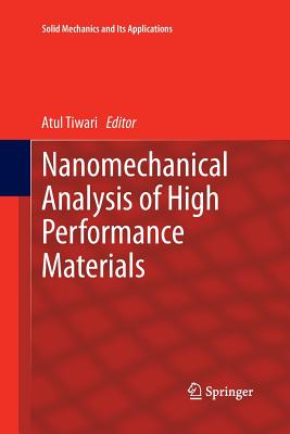 Nanomechanical Analysis of High Performance Materials - Tiwari, Atul (Editor)