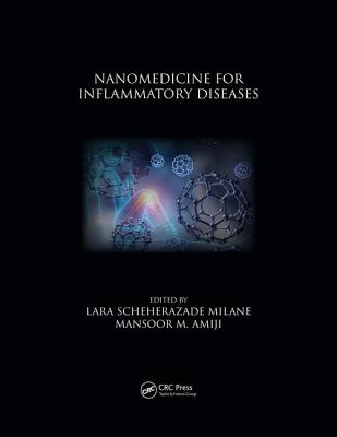 Nanomedicine for Inflammatory Diseases - Milane, Lara Scheherazade (Editor), and Amiji, Mansoor M. (Editor)