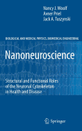 Nanoneuroscience: Structural and Functional Roles of the Neuronal Cytoskeleton in Health and Disease